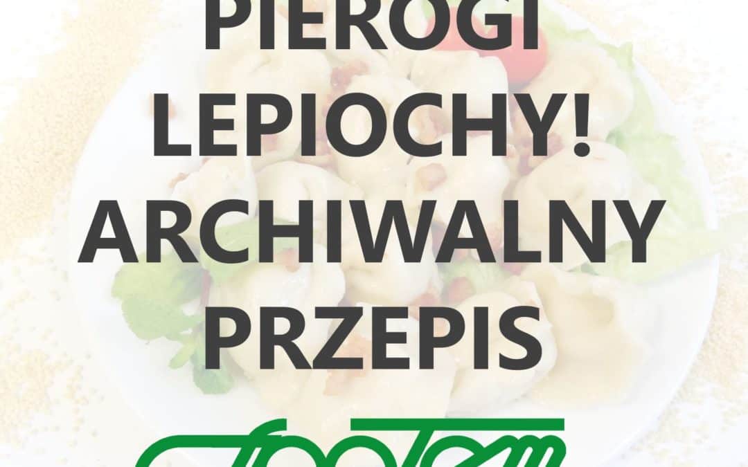Pierogi Lepiochy! Archiwalny przepis Gastronomii Społem Kielce