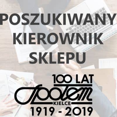 KIEROWNIK SKLEPU POSZUKIWANY!