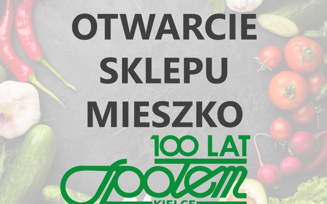 Wielkie otwarcie sklepu MIESZKO!