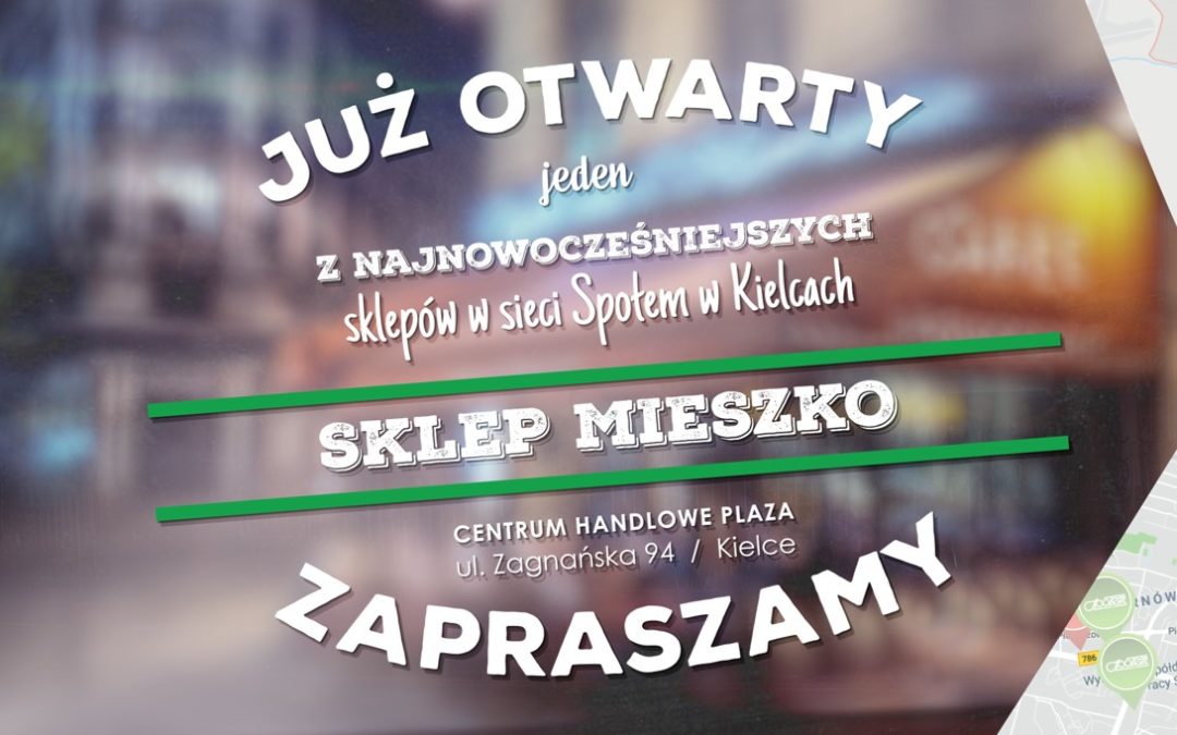 Co łączy Mieszka, neony i Społem Kielce? Nasz świeżo otwarty sklep!