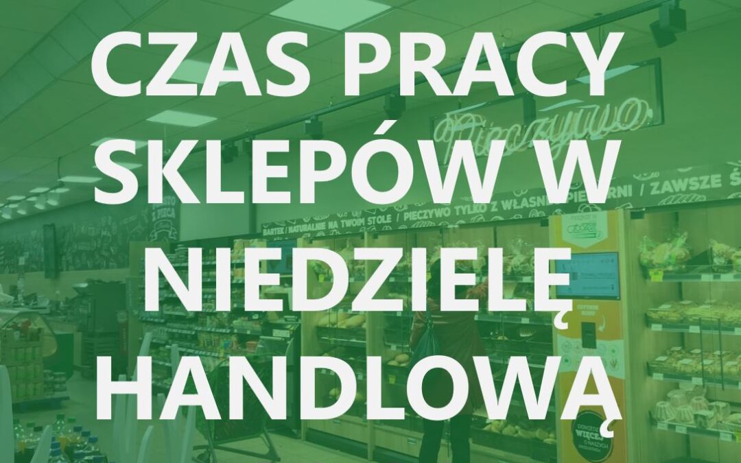 Godziny pracy sklepów w niedzielę handlową 29.08.2021