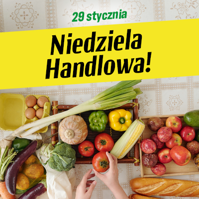 Niedziela handlowa – godziny otwarcia sklepów 29.01