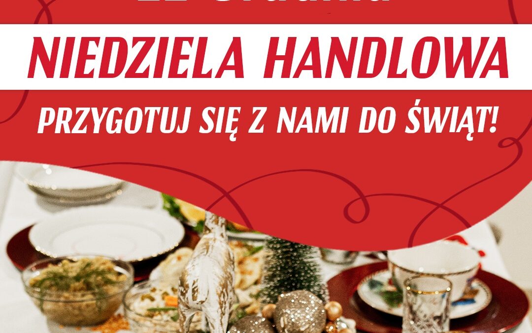 Niedziela handlowa 22.12 – godziny otwarcia sklepów Społem Kielce